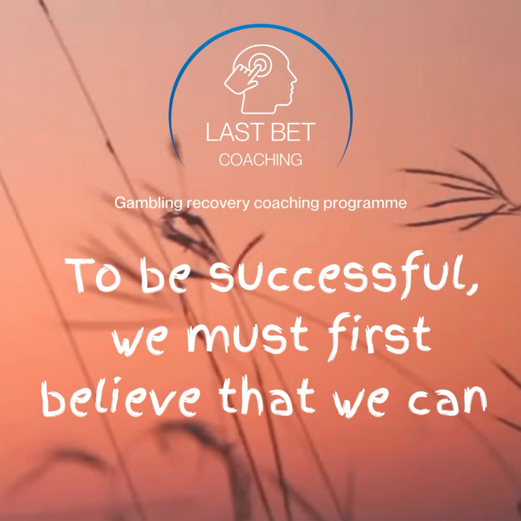 To be successful, we must first believe that we can - Last Bet Coaching